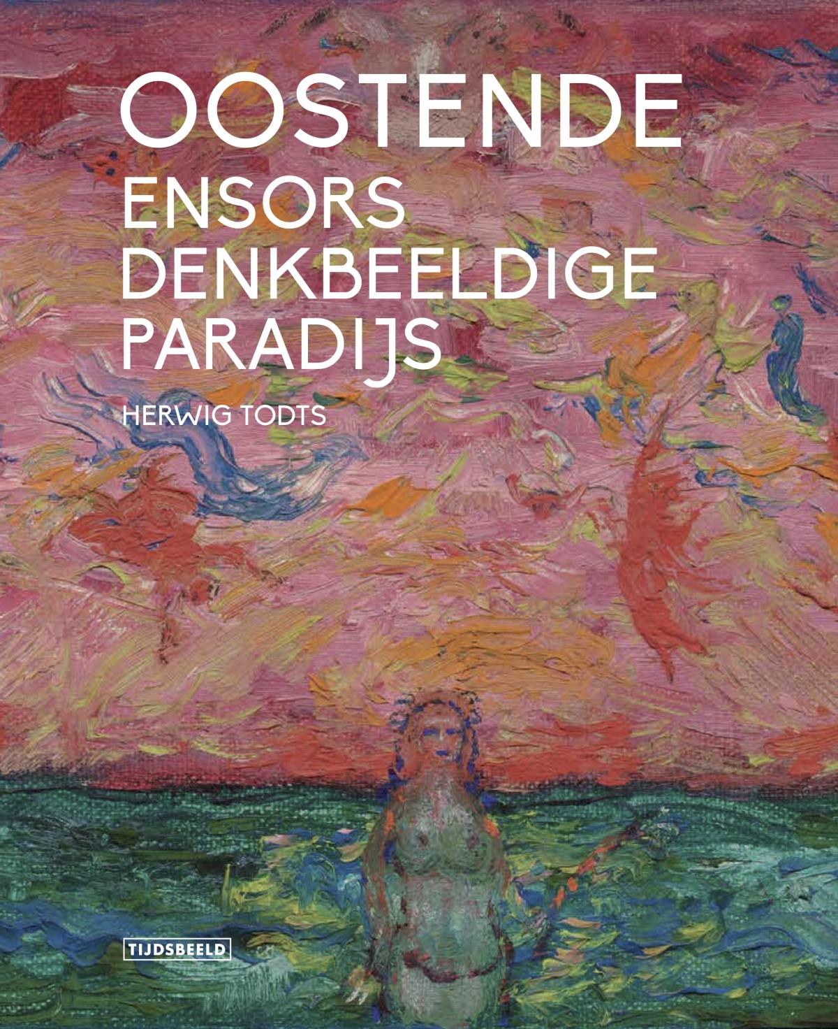 Oostende. Ensors denkbeeldige paradijs cover
